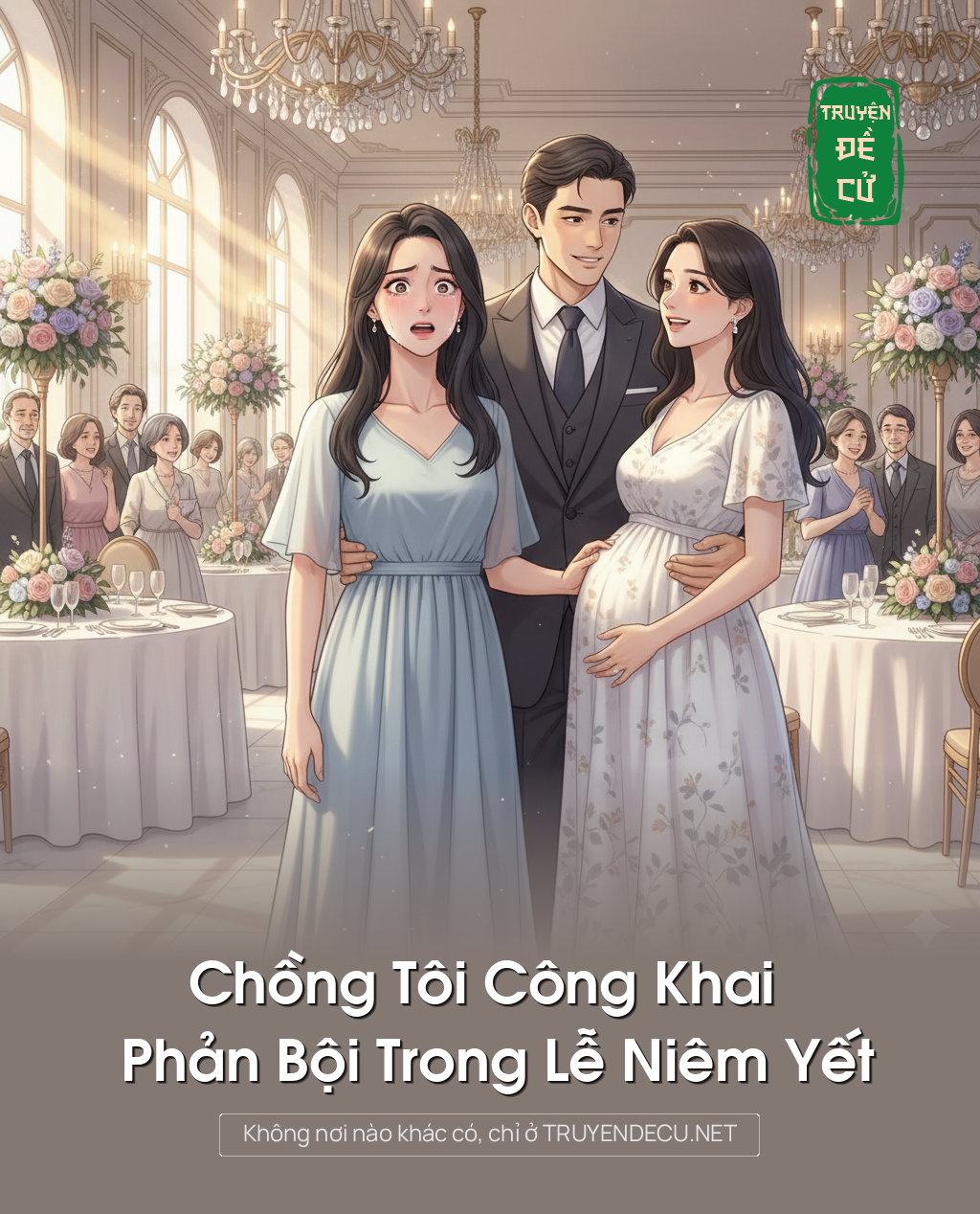 
                            Chồng Tôi Công Khai Phản Bội Trong Lễ Niêm Yết