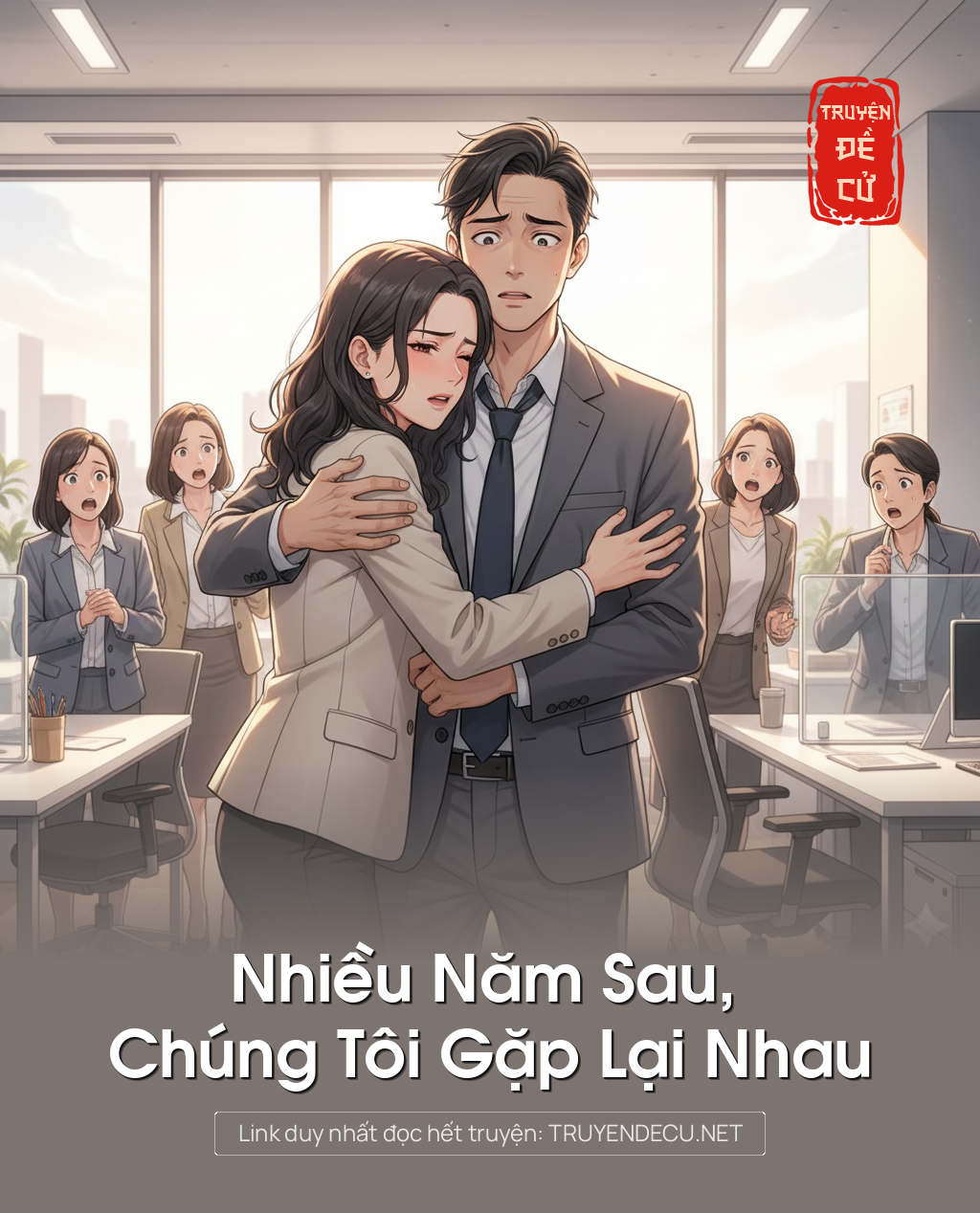 
                            Nhiều Năm Sau, Chúng Tôi Gặp Lại Nhau
