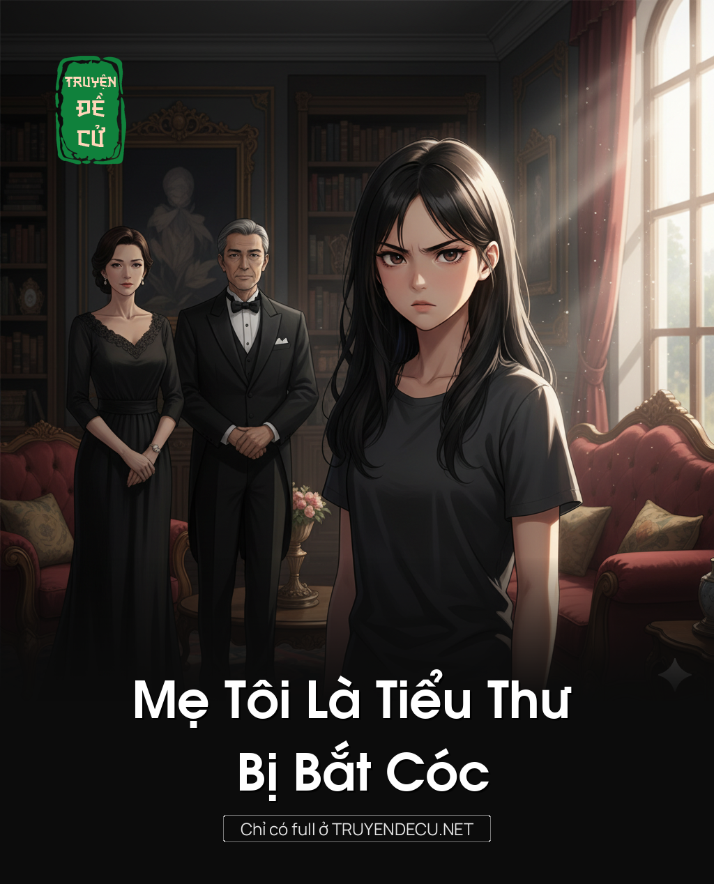 
                            Mẹ Tôi Là Tiểu Thư Bị Bắt C Ó C