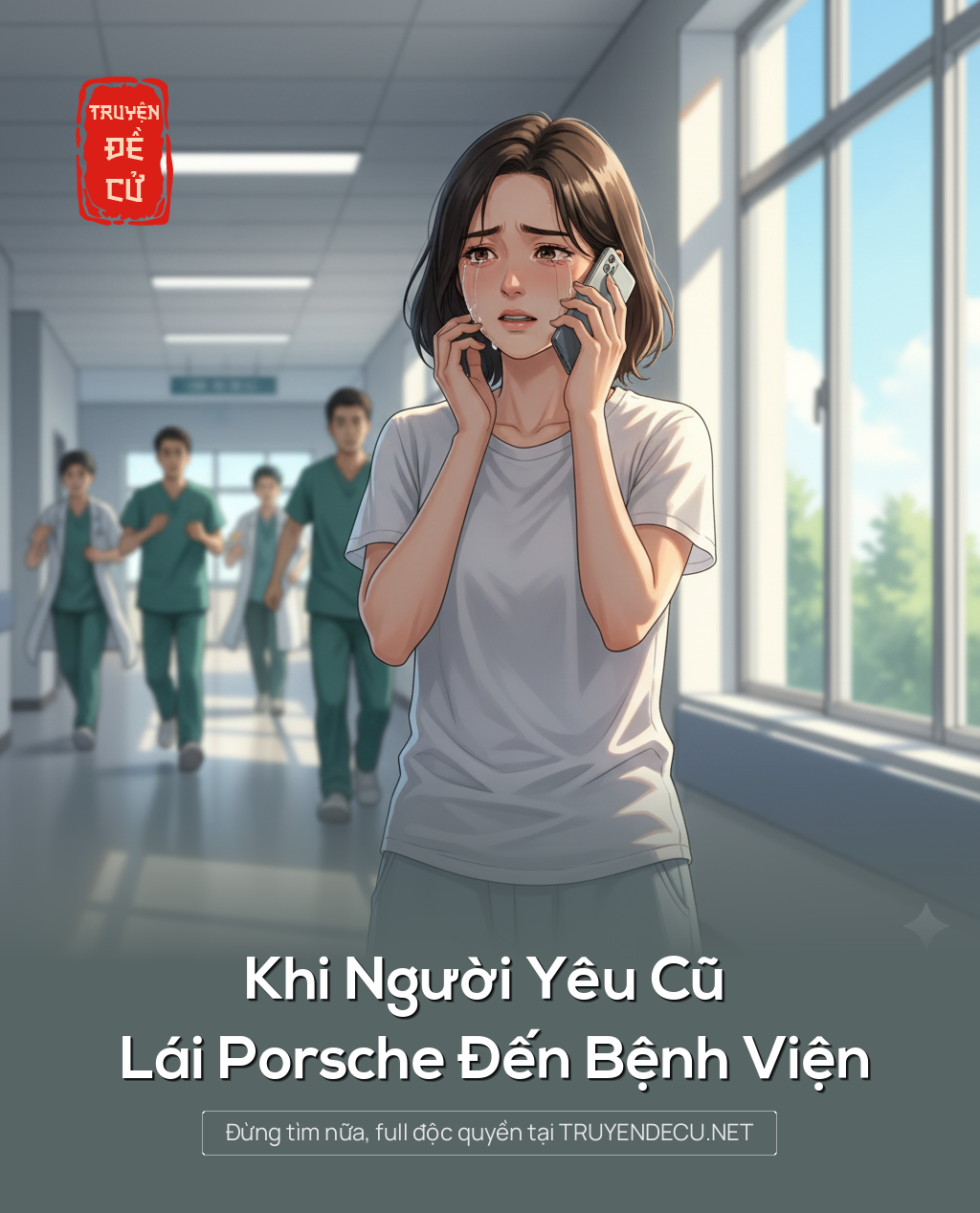 
                            Khi Người Yêu Cũ Lái Porsche Đến Bệnh Viện