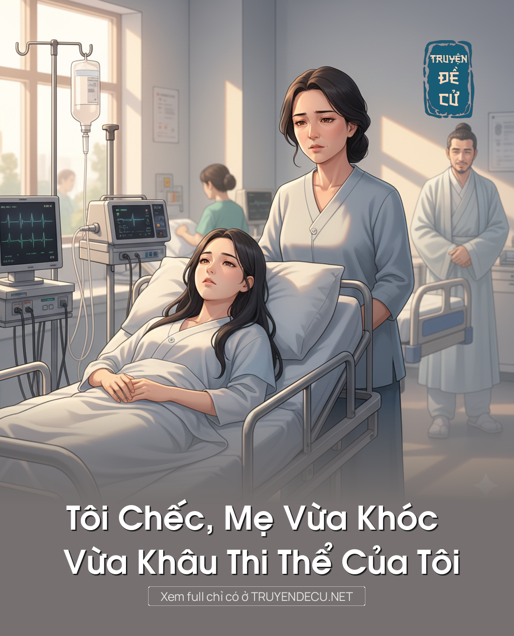 Tôi Chếc, Mẹ Vừa Khóc Vừa Khâu Thi Thể Của Tôi