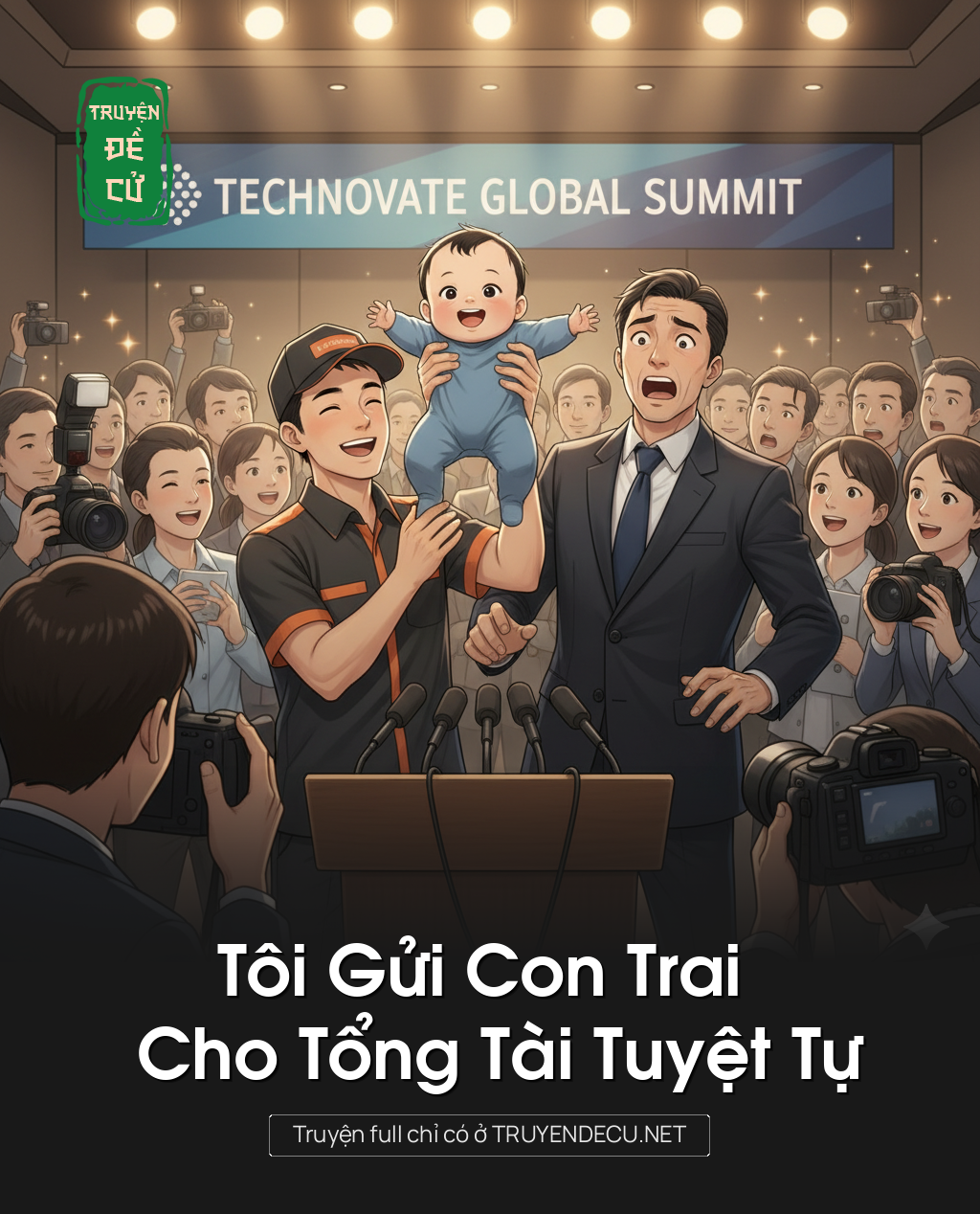 Tôi Gửi Con Trai Cho Tổng Tài Tuyệt Tự