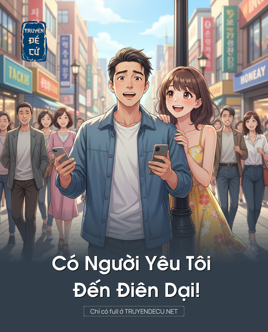 
                            Có Người Yêu Tôi Đến Điên Dại!