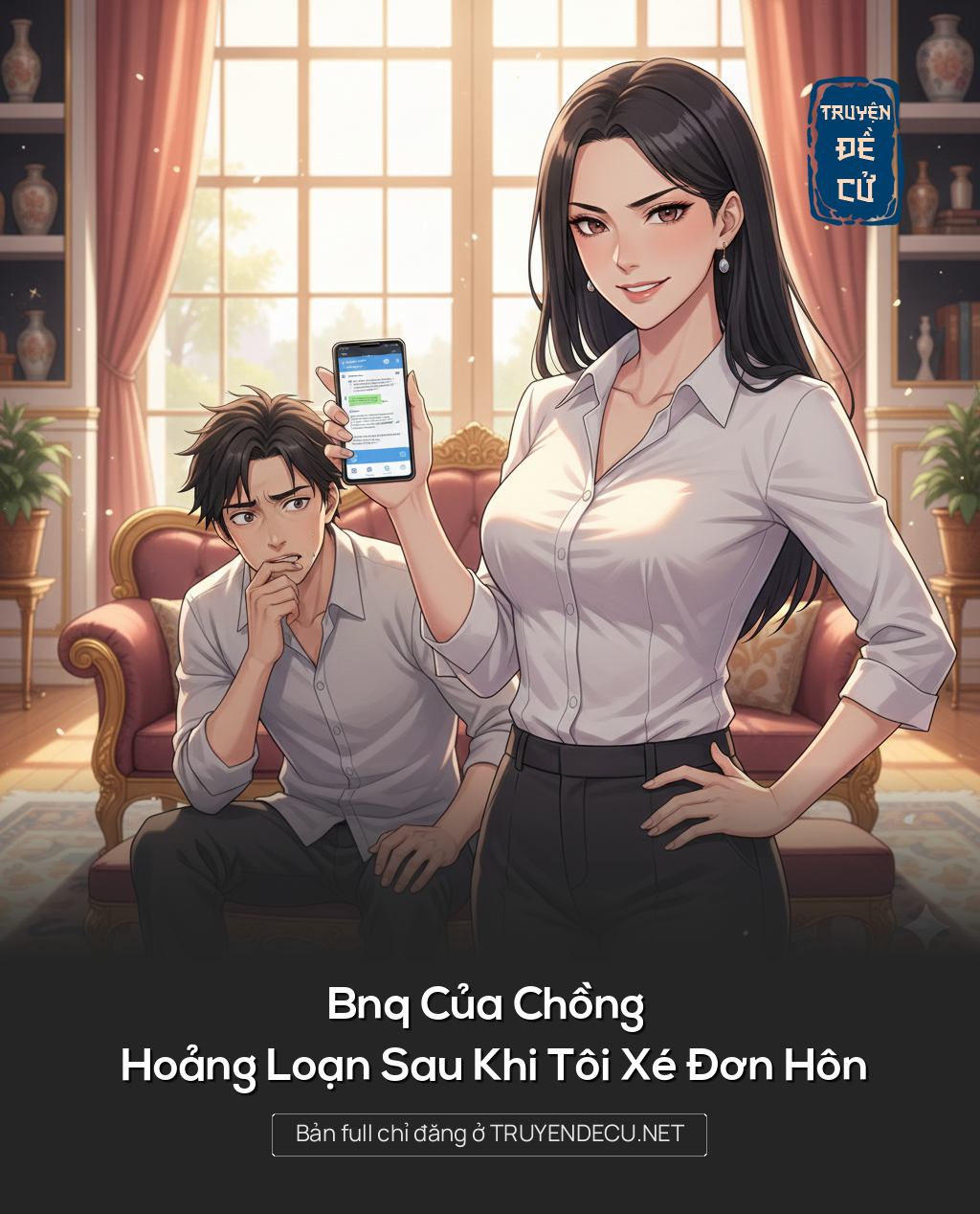 
                            Bnq Của Chồng Hoảng Loạn Sau Khi Tôi Xé Đơn Hôn