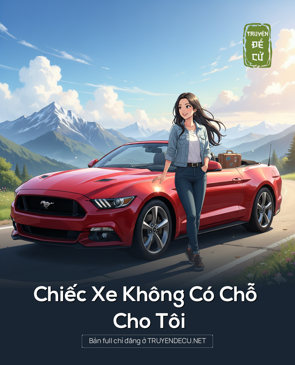 
                            Chiếc Xe Không Có Chỗ Cho Tôi