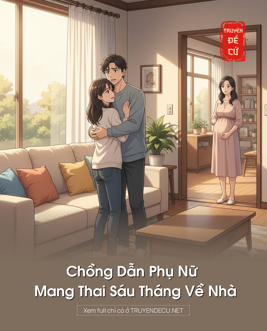 Chồng Dẫn Phụ Nữ Mang Thai Sáu Tháng Về Nhà