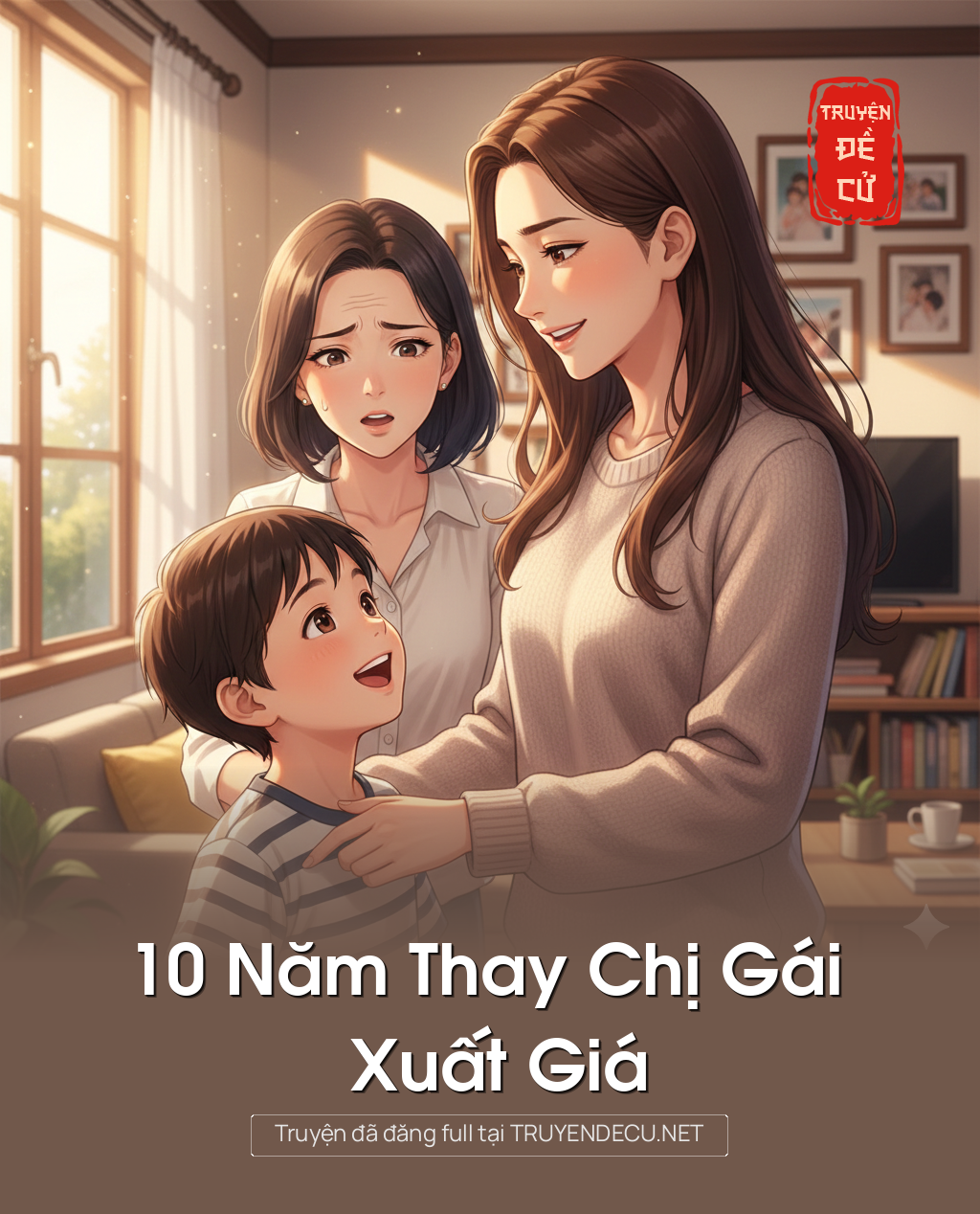 
                            10 Năm Thay Chị Gái Xuất Giá