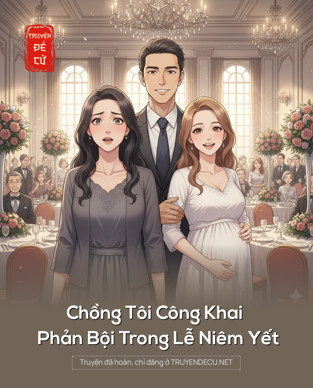 
                            Chồng Tôi Công Khai Phản Bội Trong Lễ Niêm Yết