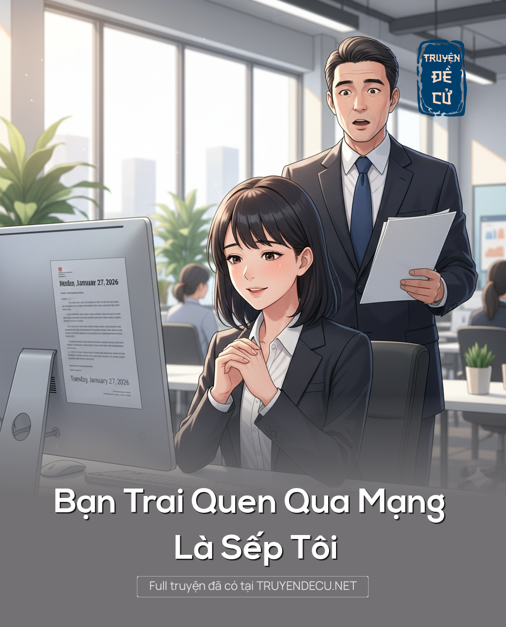 
                            Bạn Trai Quen Qua Mạng Là Sếp Tôi
