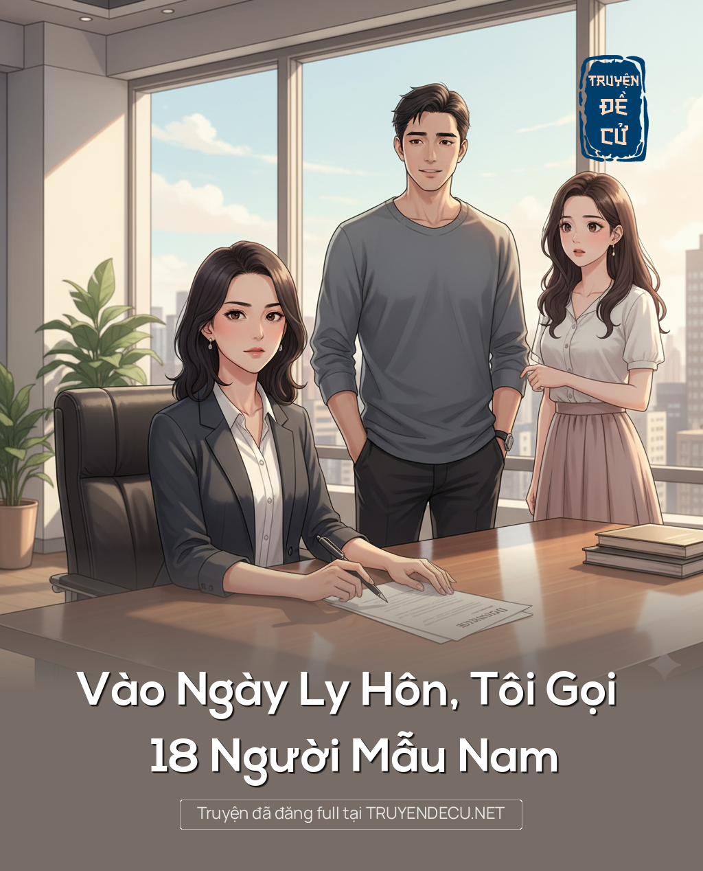 Vào Ngày Ly Hôn, Tôi Gọi 18 Người Mẫu Nam