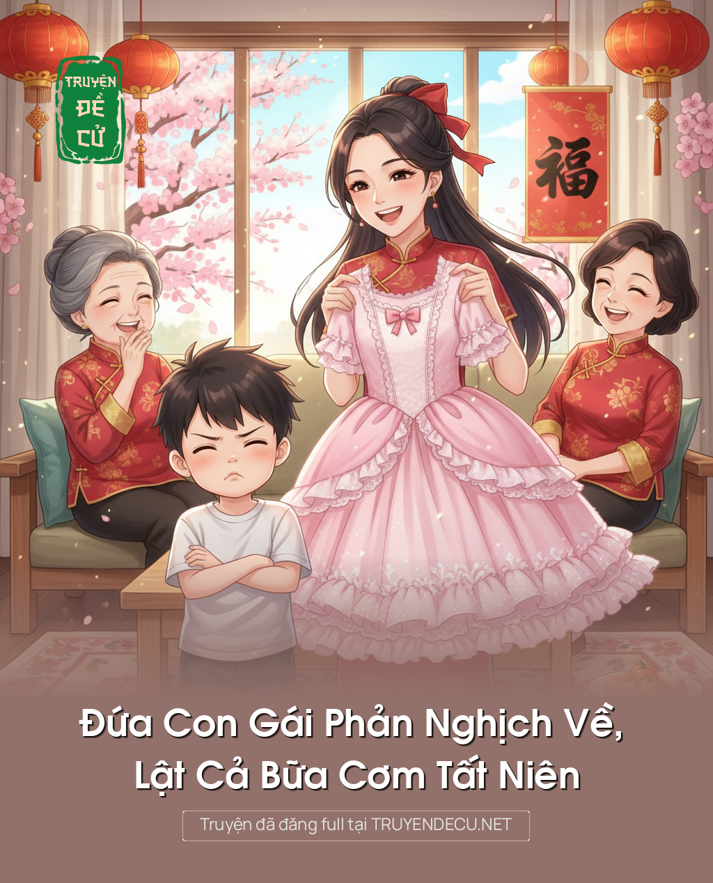 
                            Đứa Con Gái Phản Nghịch Về, Lật Cả Bữa Cơm Tất Niên