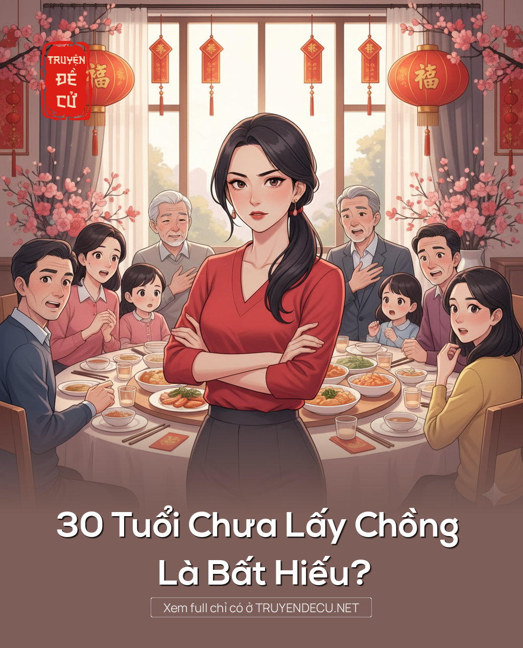 30 Tuổi Chưa Lấy Chồng Là Bất Hiếu?