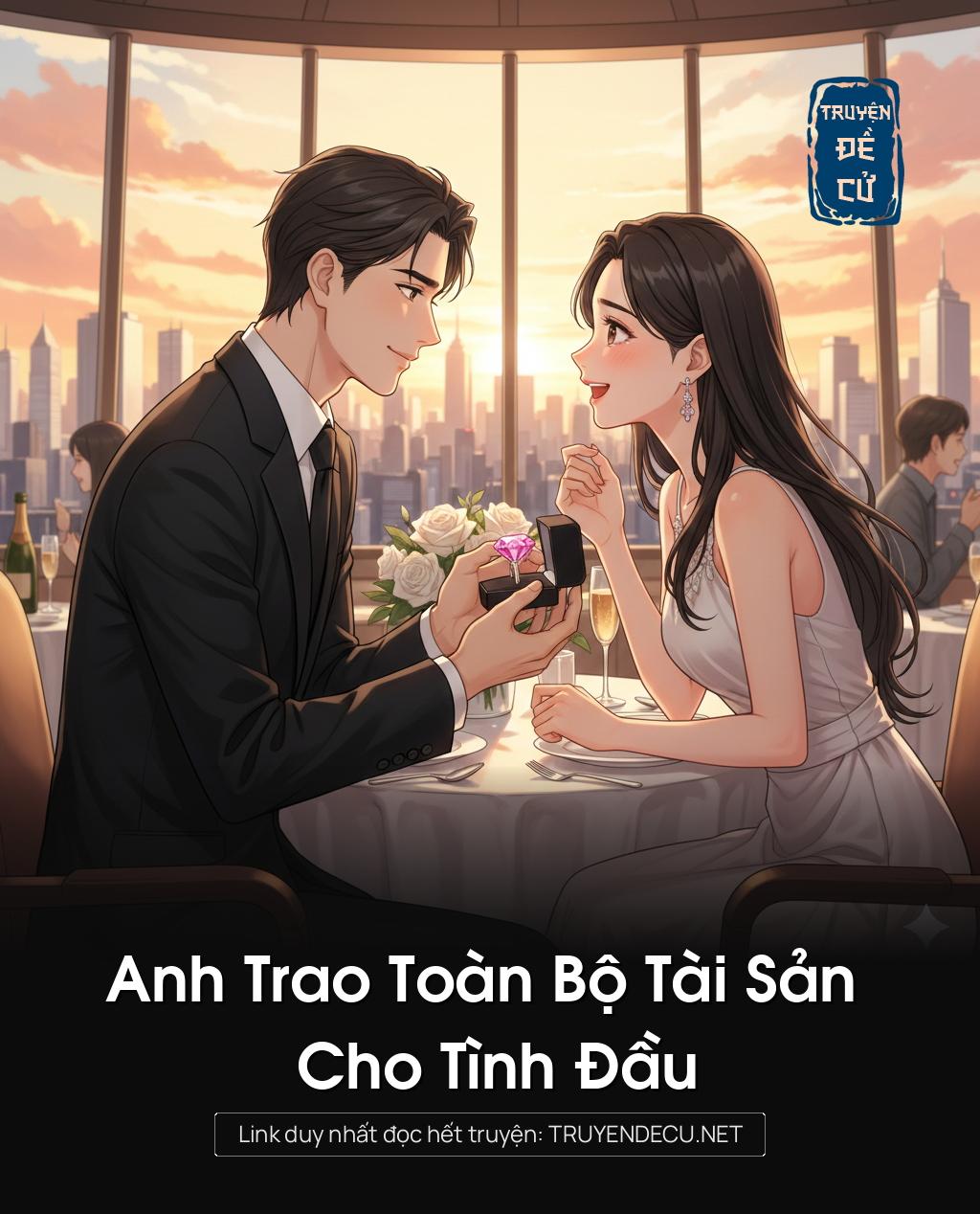 
                            Anh Trao Toàn Bộ Tài Sản Cho Tình Đầu