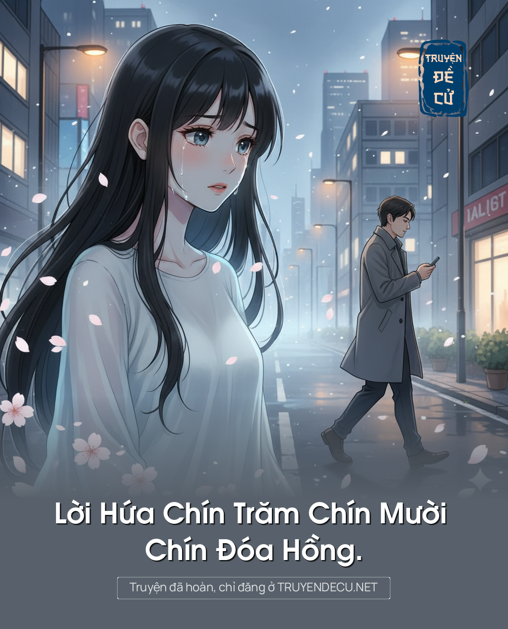 
                            Lời Hứa Chín Trăm Chín Mười   Chín Đóa Hồng.