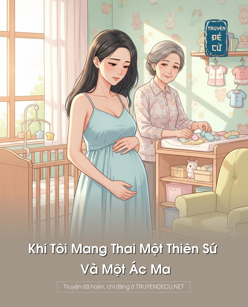 
                            Khi Tôi Mang Thai Một Thiên Sứ Và Một Ác Ma