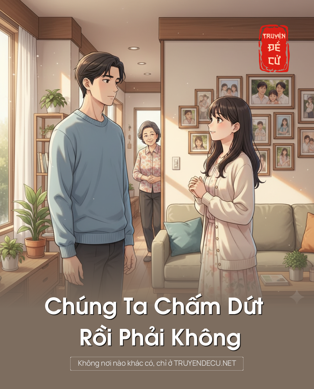 
                            Chúng Ta Chấm Dứt Rồi Phải Không