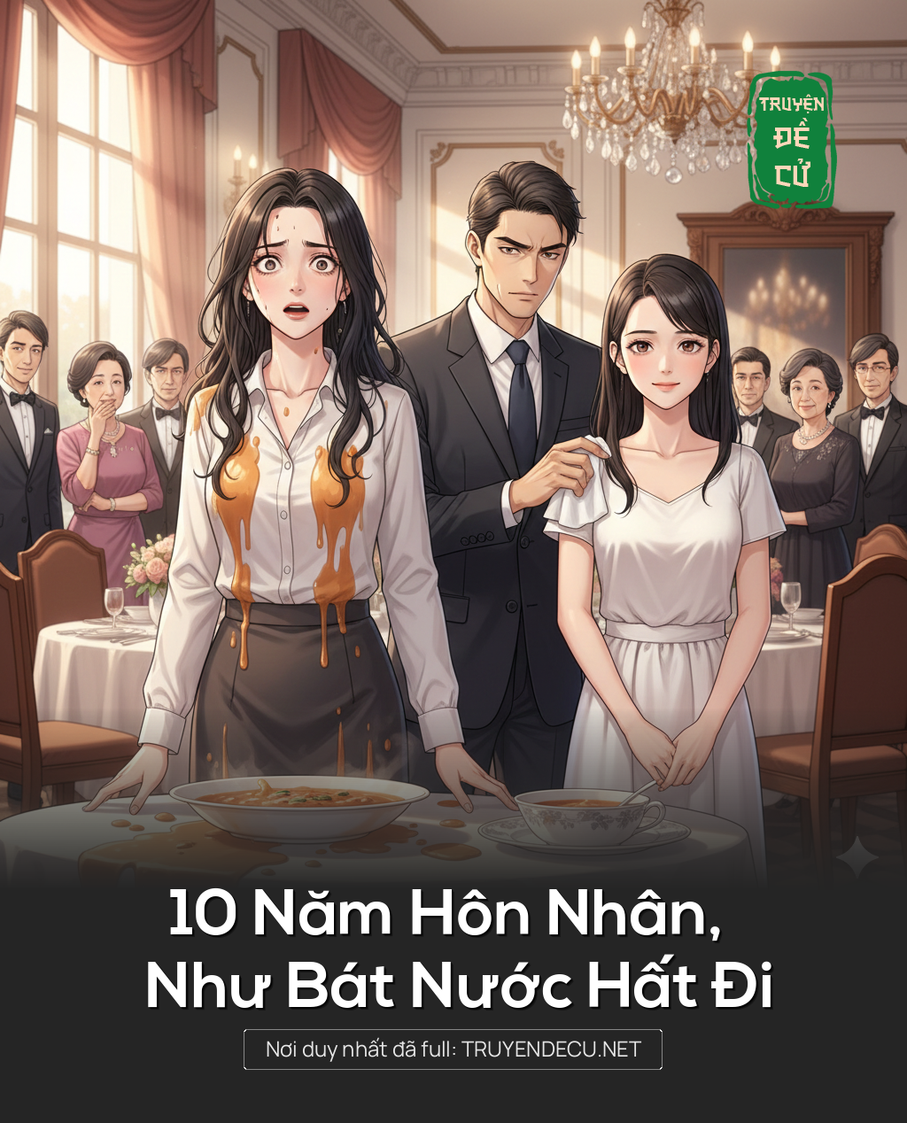 
                            10 Năm Hôn Nhân, Như Bát Nước Hất Đi