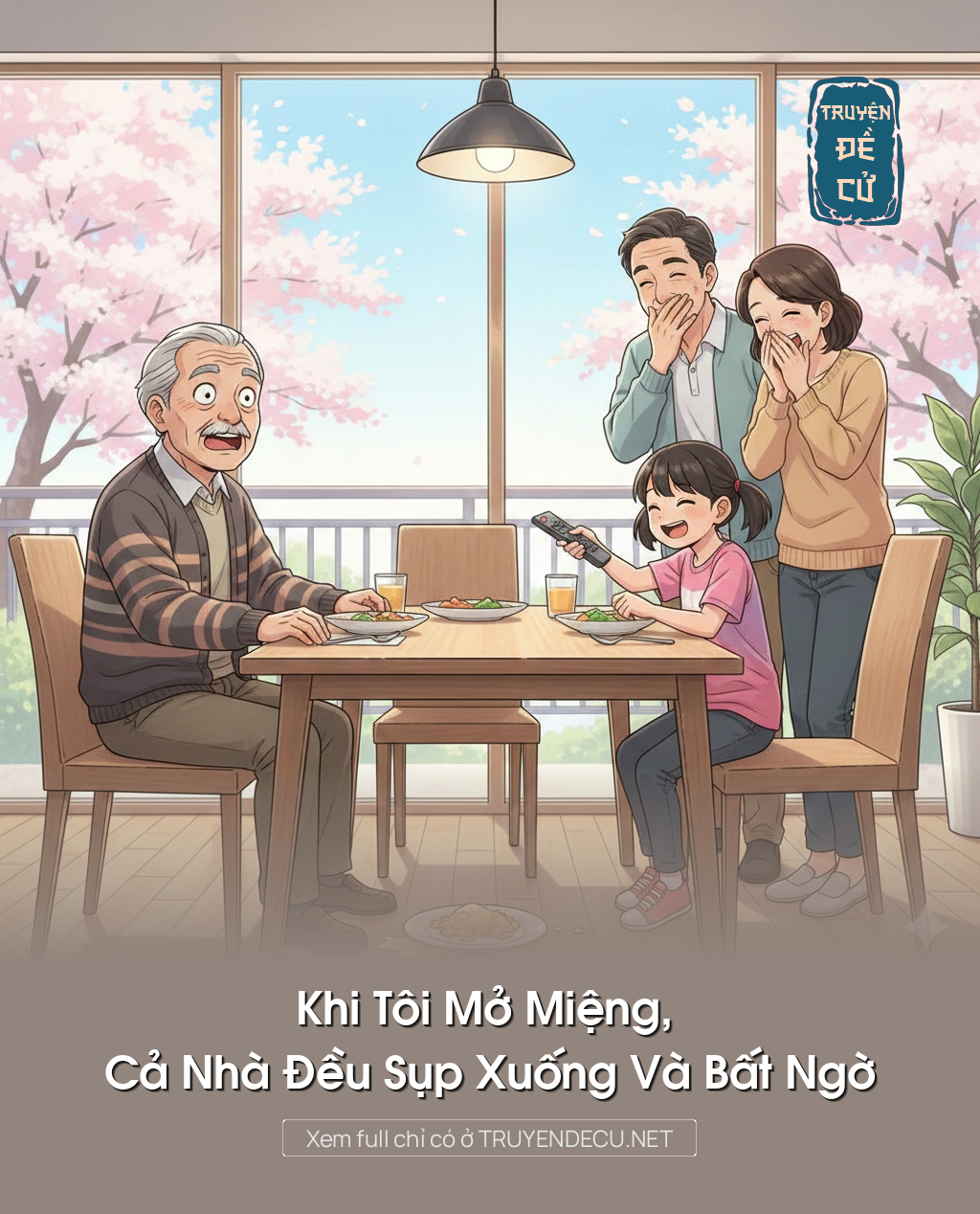 
                            Khi Tôi Mở Miệng, Cả Nhà Đều Sụp Xuống Và Bất Ngờ