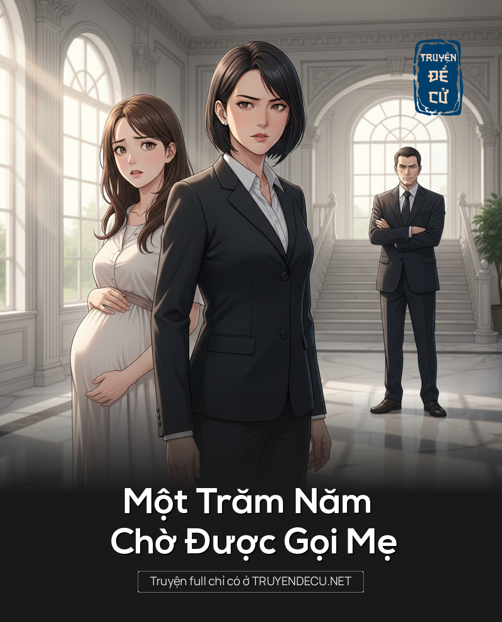 
                            Một Trăm Năm Chờ Được Gọi Mẹ