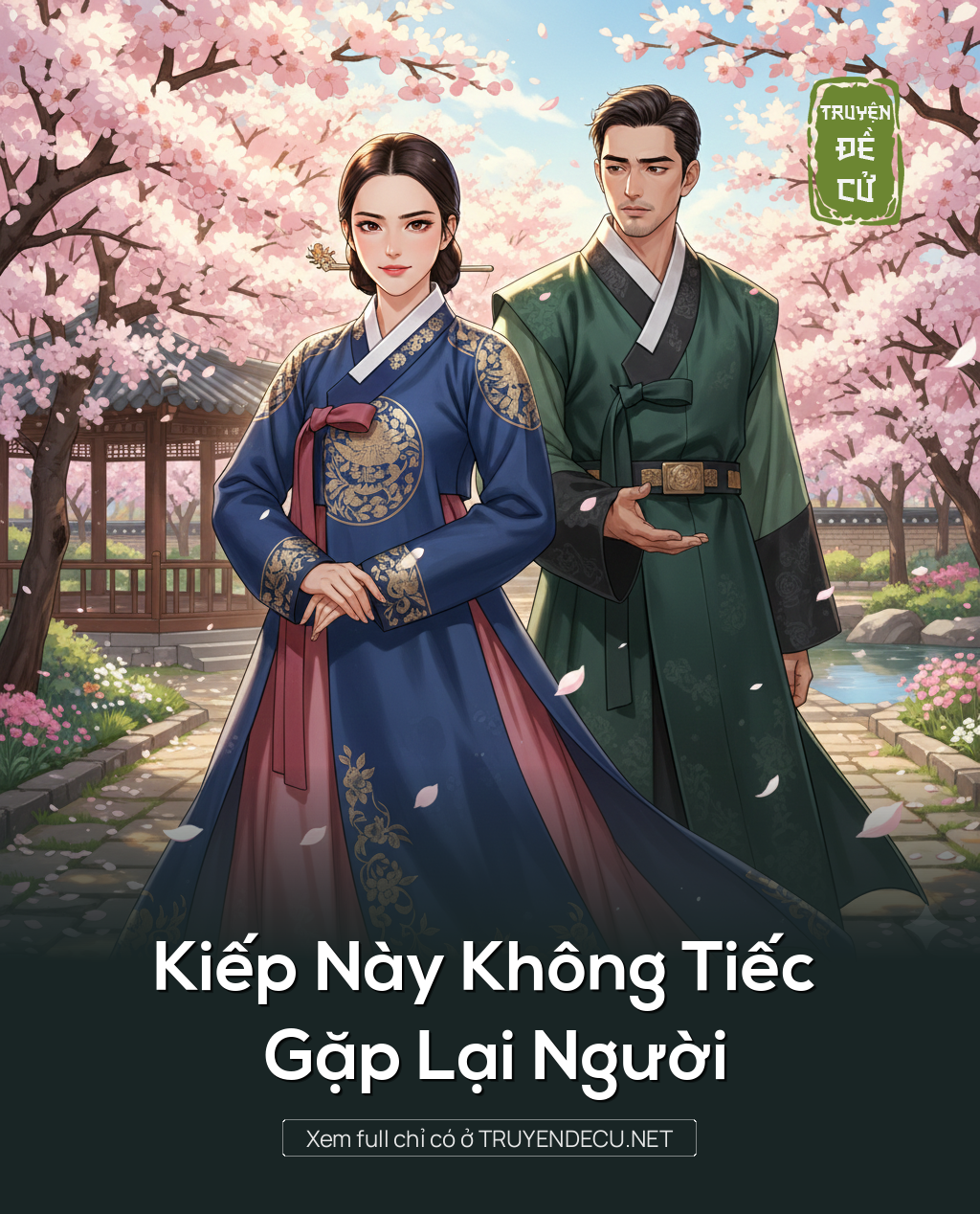 
                            Kiếp Này Không Tiếc Gặp Lại Người