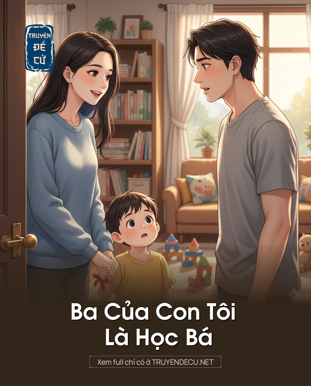 
                            Ba Của Con Tôi Là Học Bá