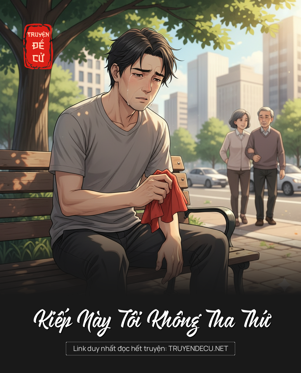 
                            Kiếp Này Tôi Không Tha Thứ