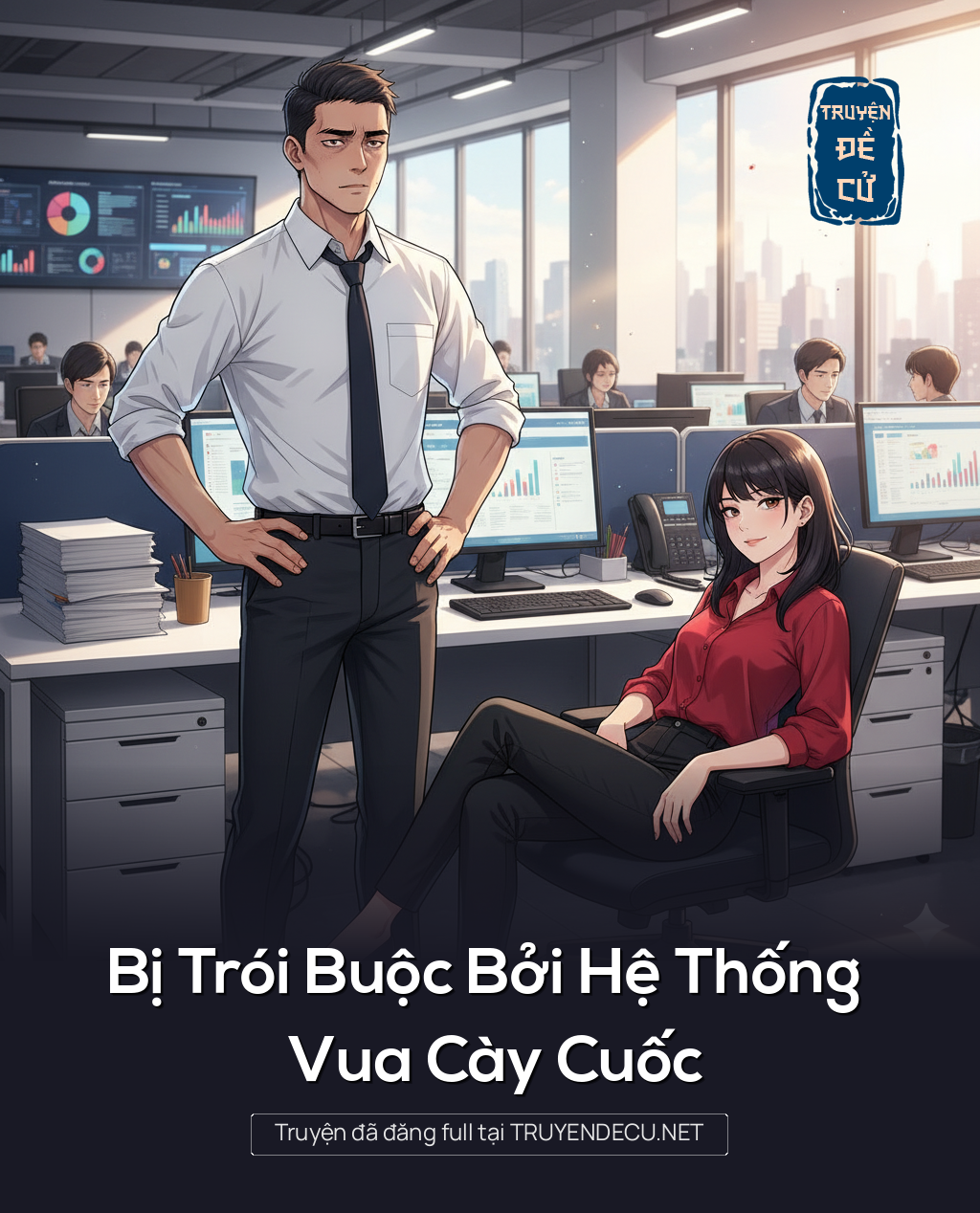 
                            Bị Trói Buộc Bởi Hệ Thống Vua Cày Cuốc