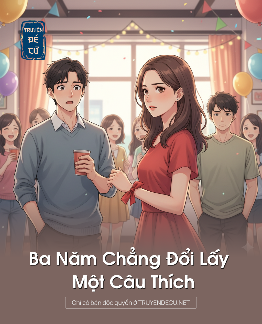 
                            Ba Năm Chẳng Đổi Lấy Một Câu Thích