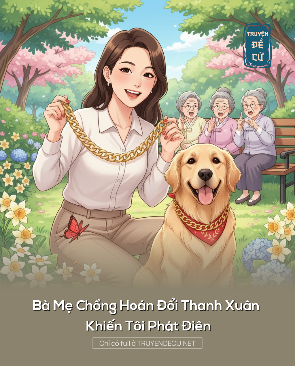 
                            Bà Mẹ Chồng Hoán Đổi Thanh Xuân Khiến Tôi Phát Điên