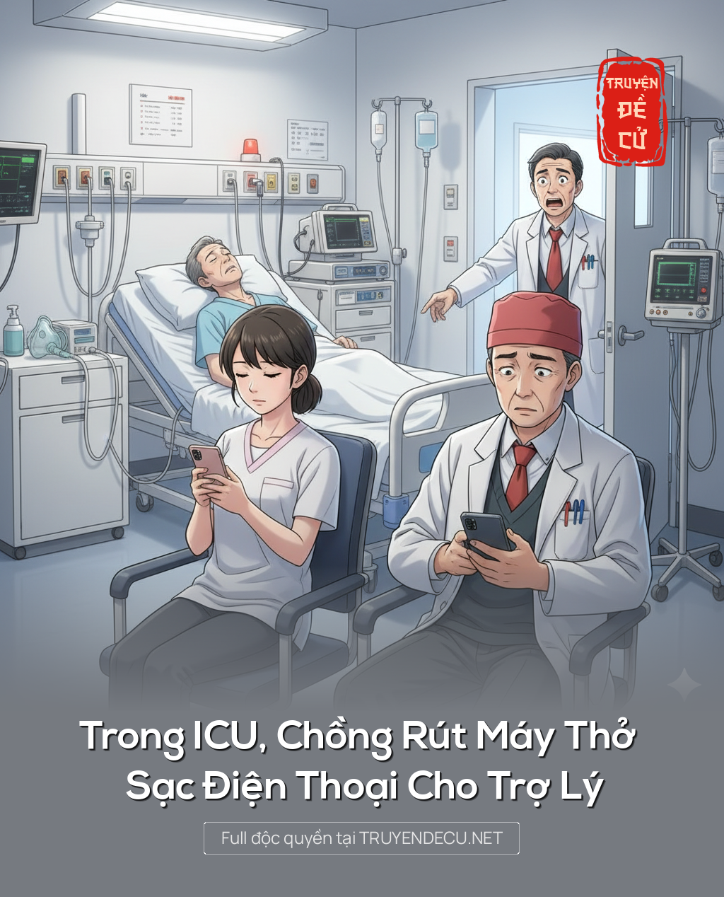 
                            Trong Icu, Chồng Rút Máy Thở Sạc Điện Thoại Cho Trợ Lý