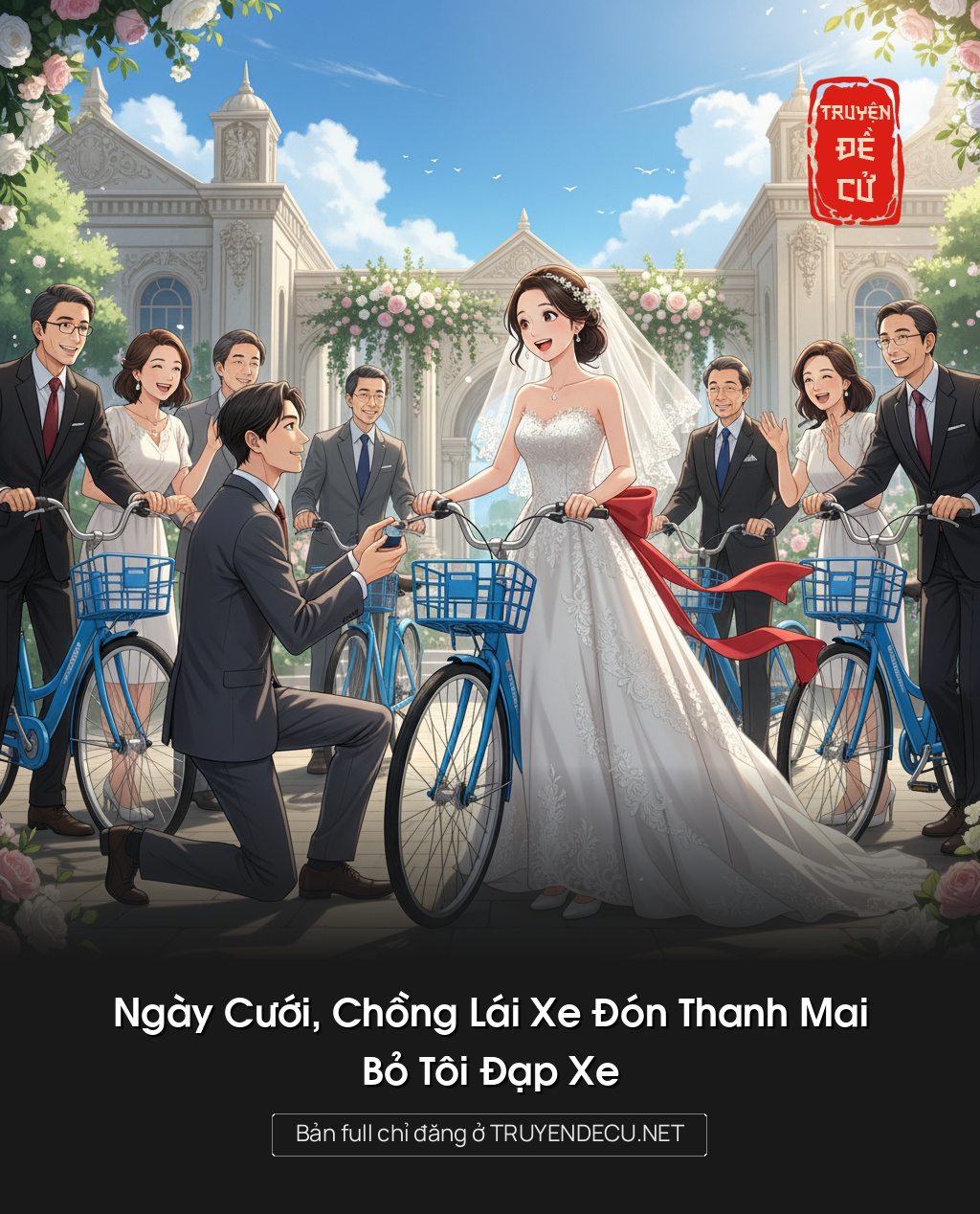 
                            Ngày Cưới, Chồng Lái Xe Đón Thanh Mai, Bỏ Tôi Đạp Xe