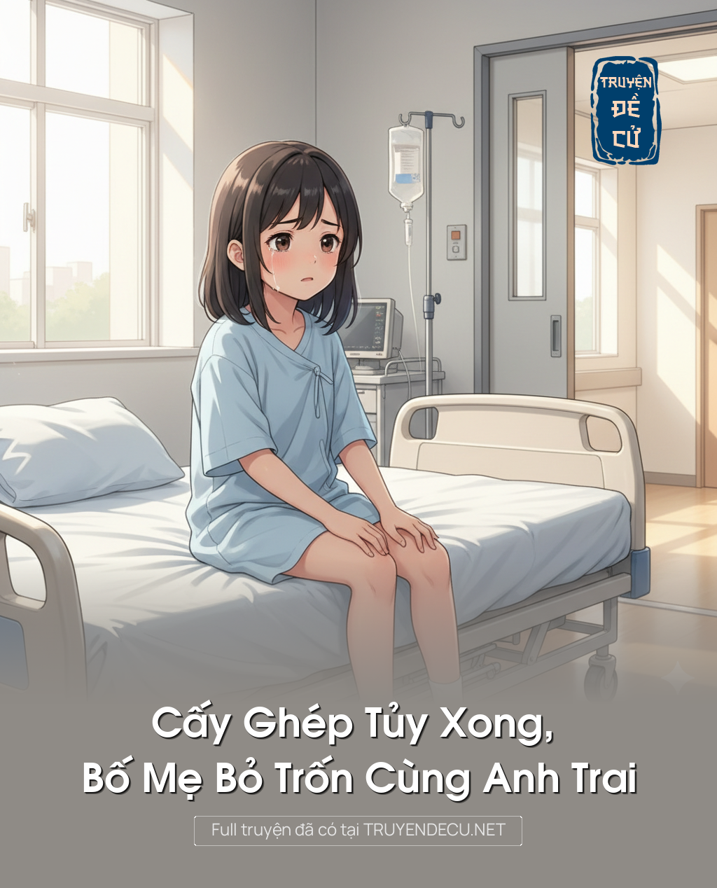 
                            Cấy Ghép Tủy Xong, Bố Mẹ Bỏ Trốn Cùng Anh Trai