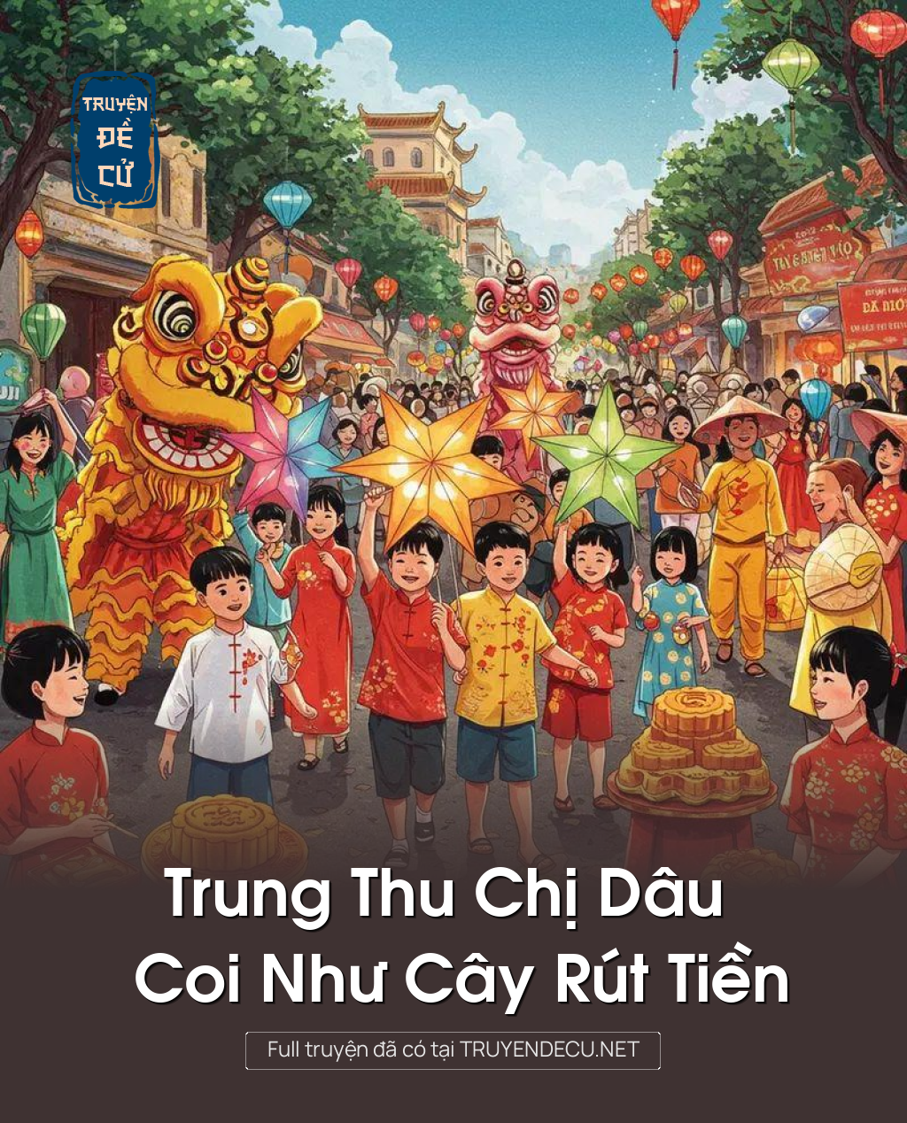 
                            Trung Thu Chị Dâu Coi Như Cây Rút Tiền