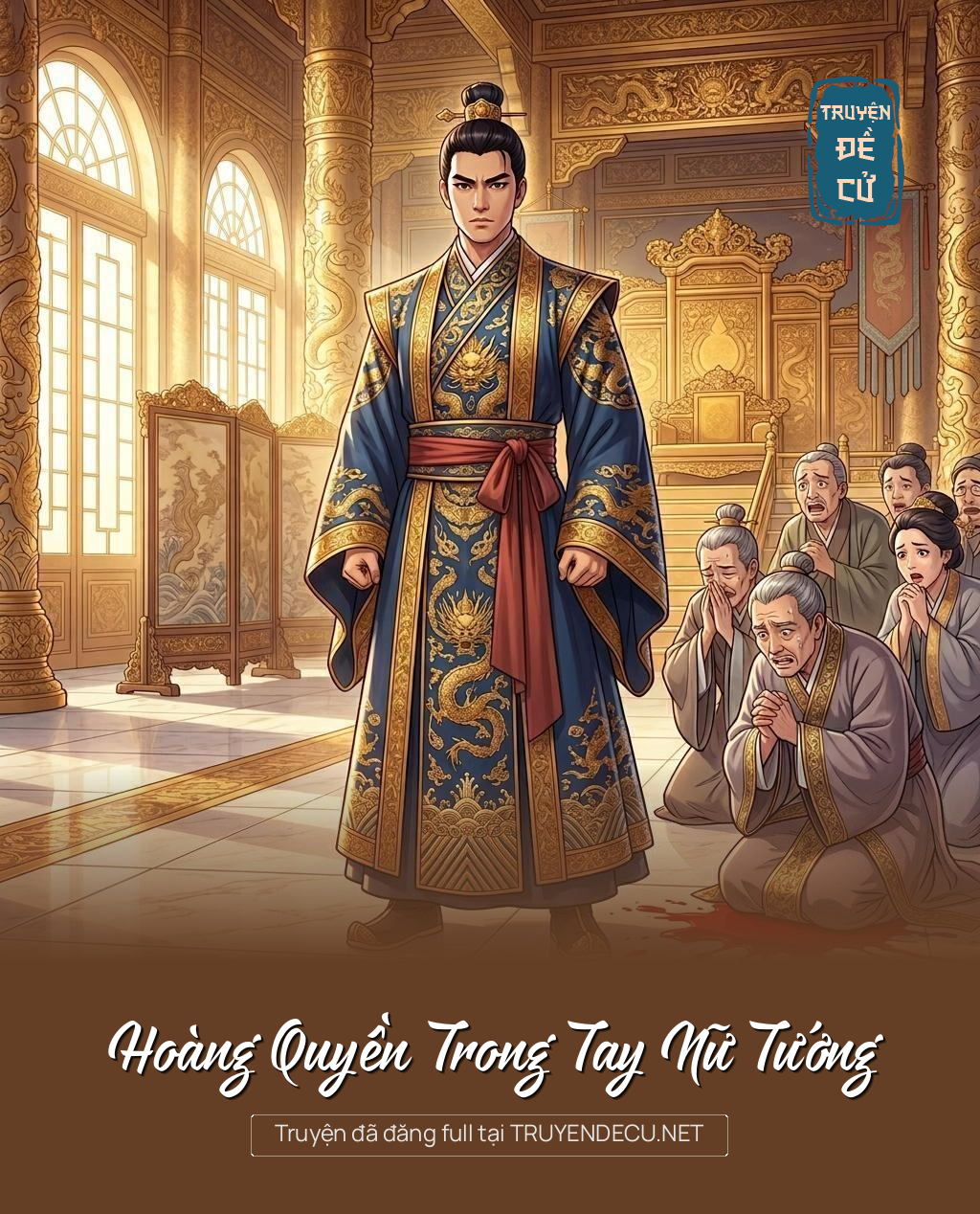 Hoàng Quyền Trong Tay Nữ Tướng