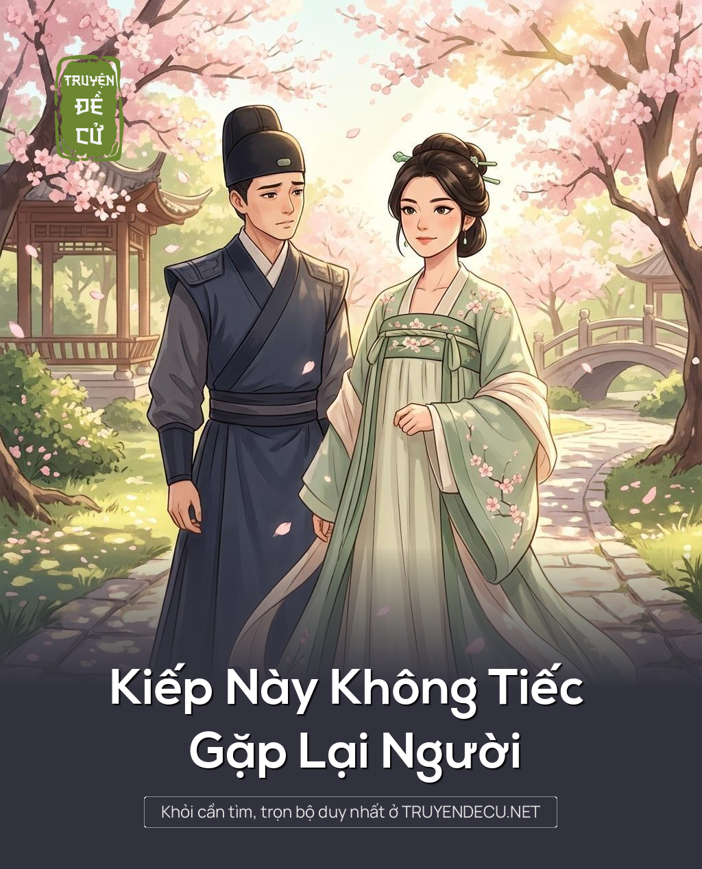 Kiếp Này Không Tiếc Gặp Lại Người