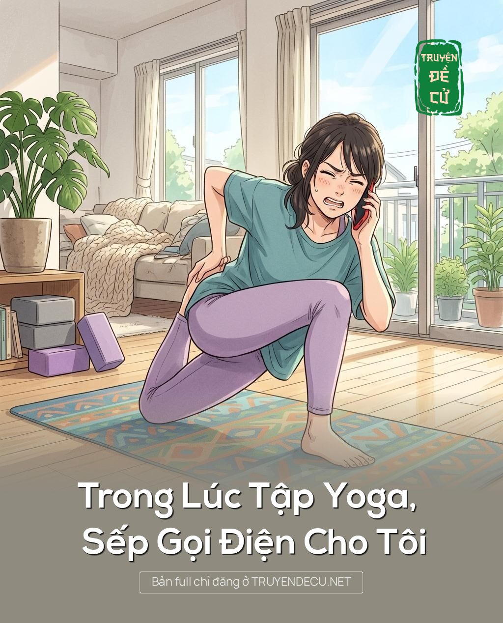 Trong Lúc Tập Yoga, Sếp Gọi Điện Cho Tôi