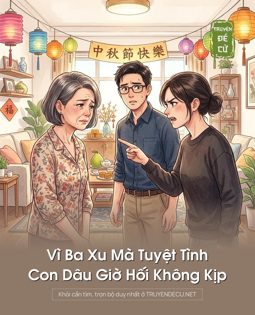 Vì Ba Xu Mà Tuyệt Tình, Con Dâu Giờ Hối Không Kịp