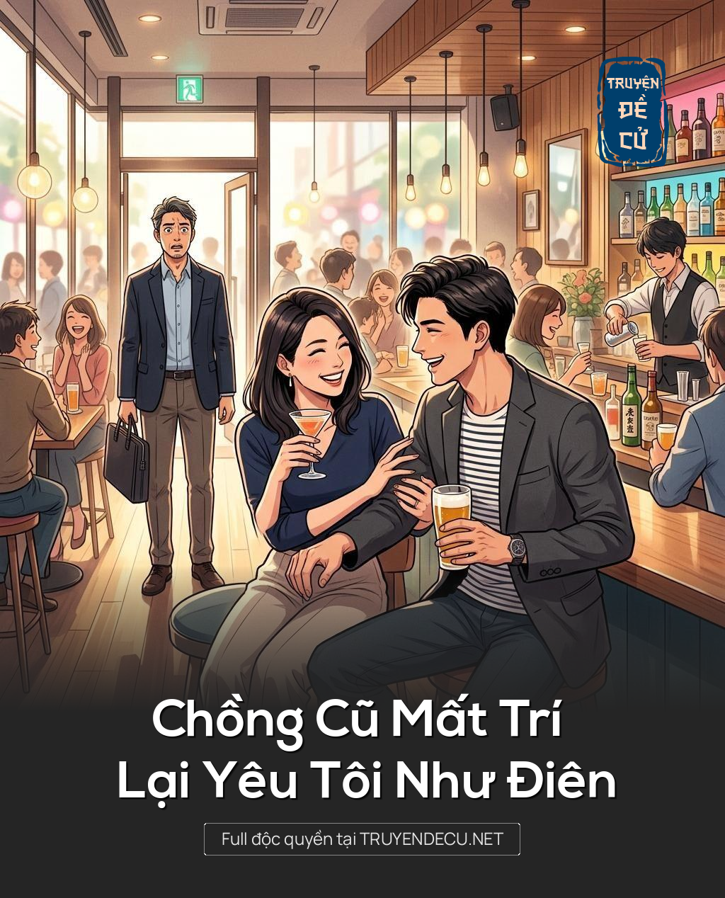 Chồng Cũ Mất Trí Lại Yêu Tôi Như Điên