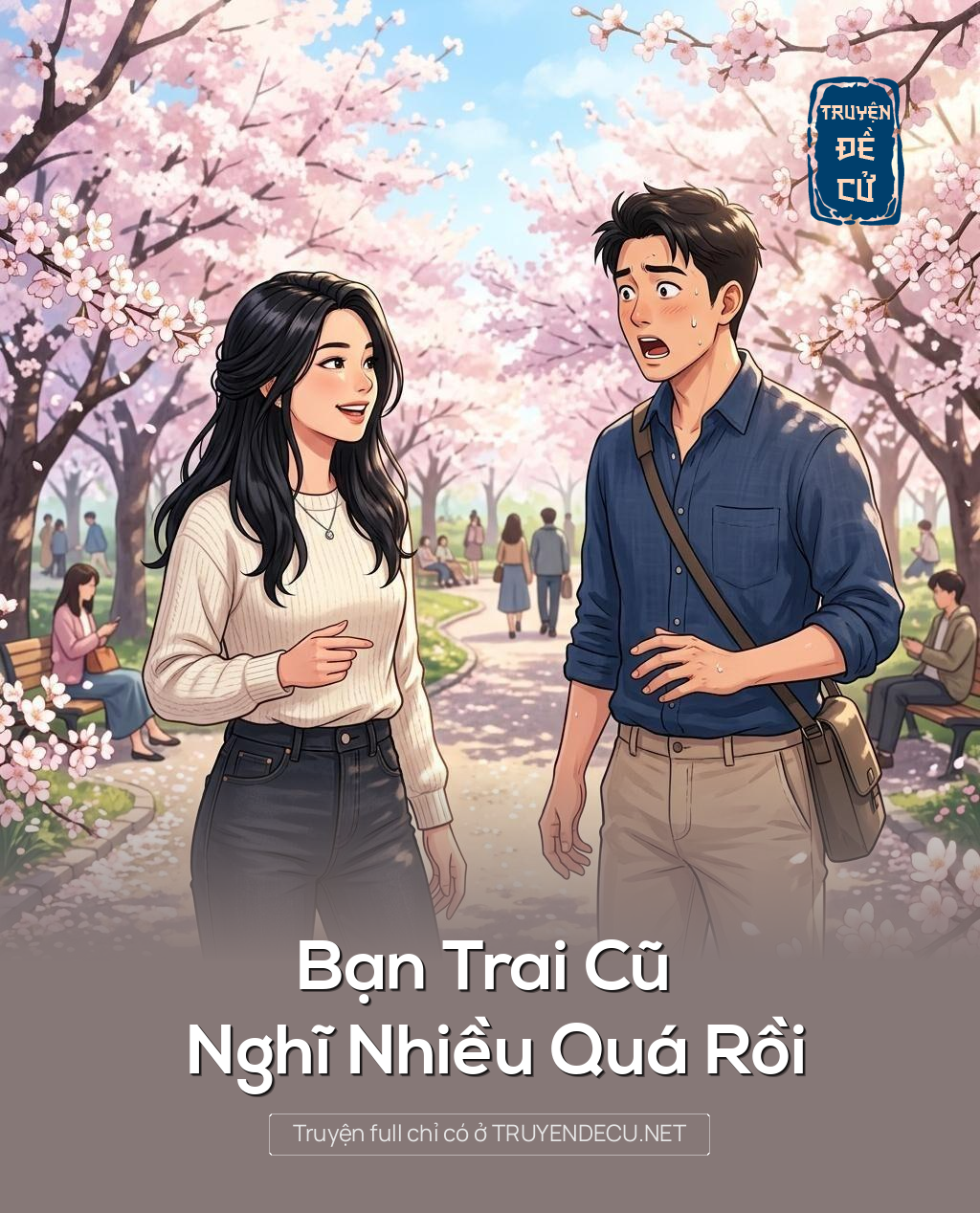 Bạn Trai Cũ Nghĩ Nhiều Quá Rồi