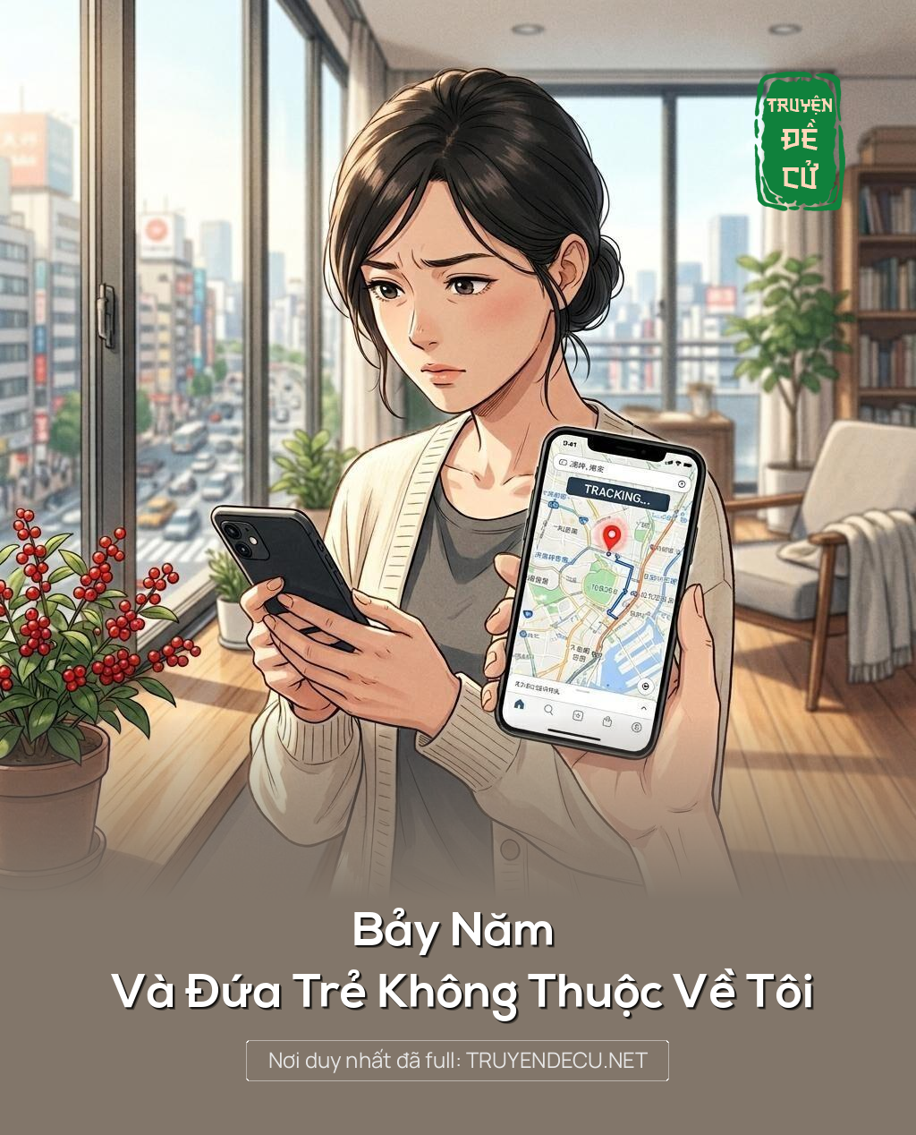 Bảy Năm Và Đứa Trẻ Không Thuộc Về Tôi