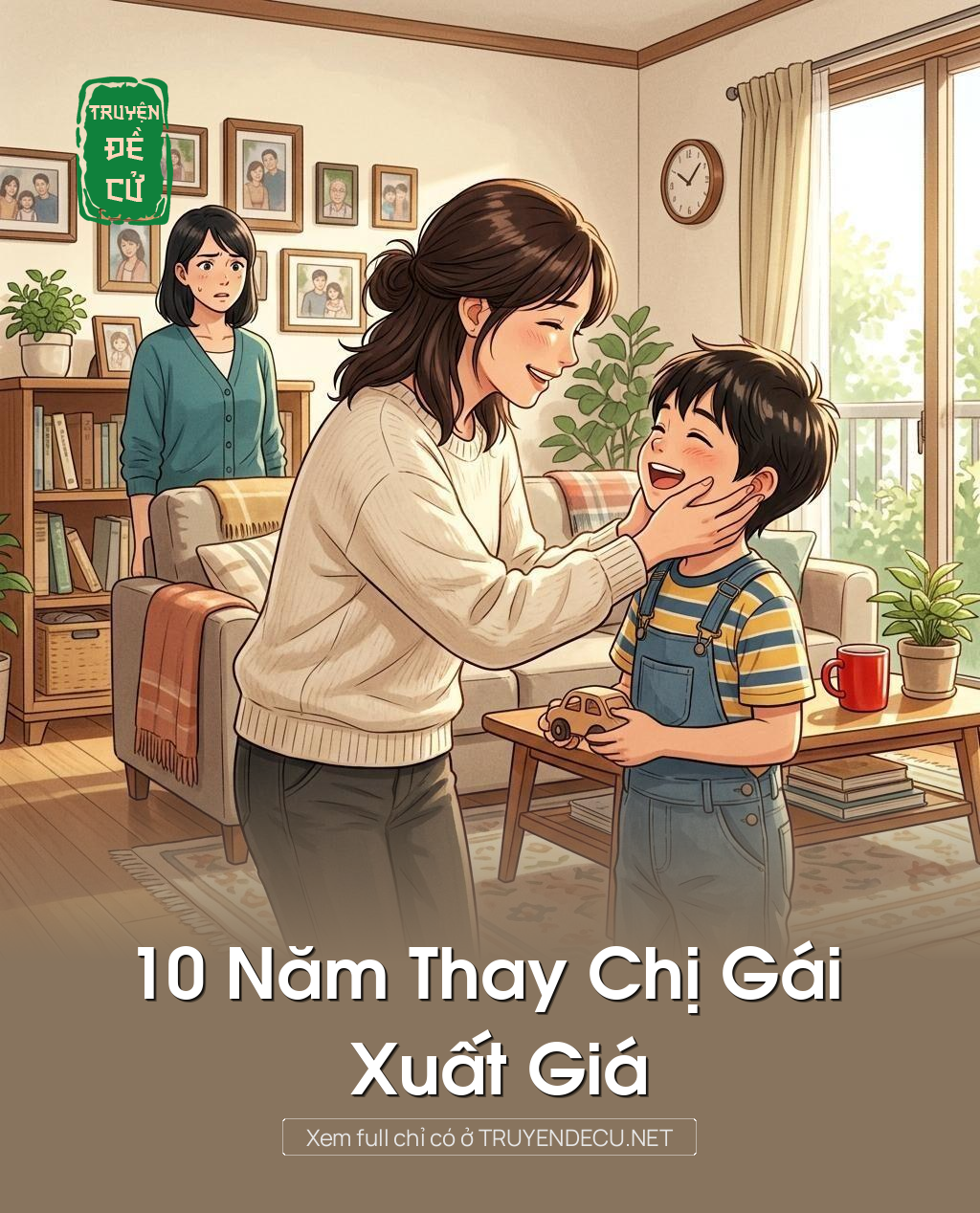 10 Năm Thay Chị Gái Xuất Giá