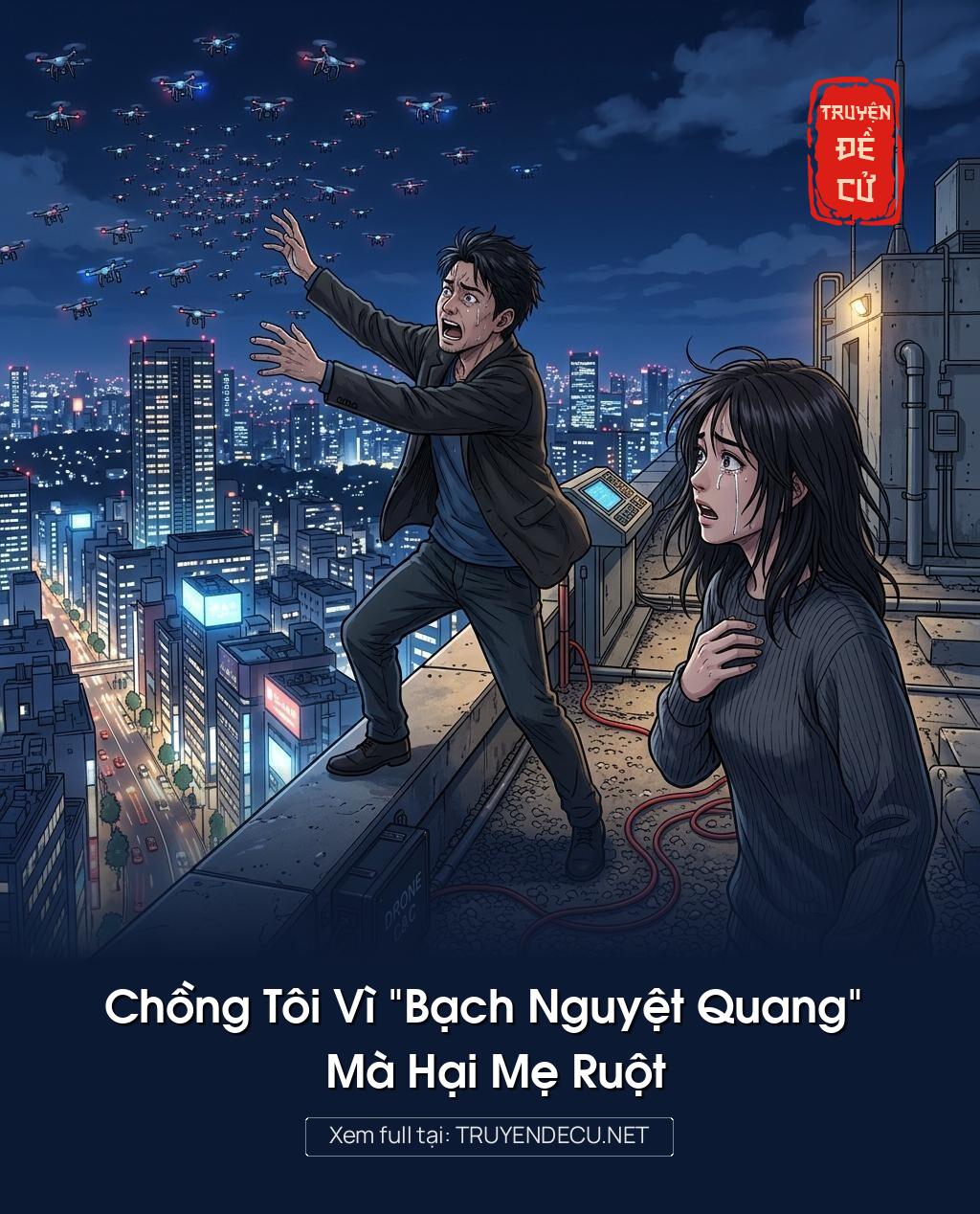 Chồng Tôi Vì “Bạch Nguyệt Quang” Mà Hại Mẹ Ruột