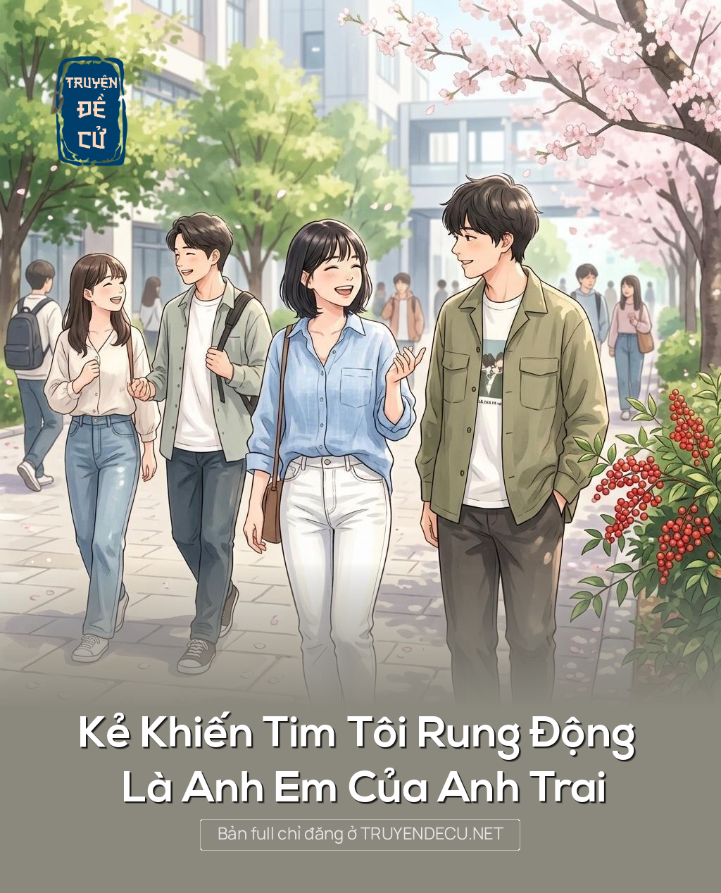 Kẻ Khiến Tim Tôi Rung Động Là Anh Em Của Anh Trai
