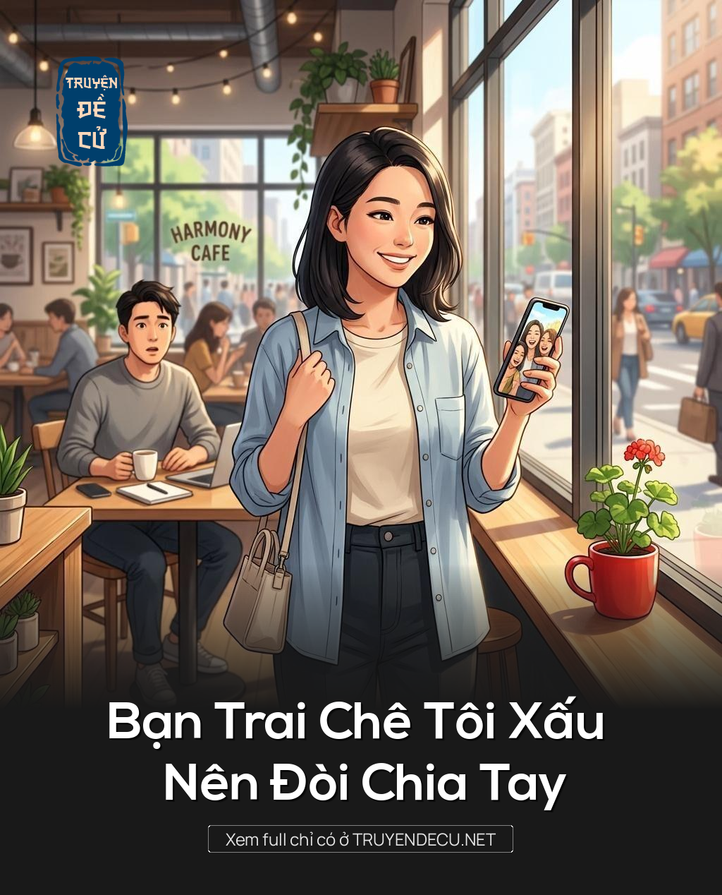 Bạn Trai Chê Tôi Xấu Nên Đòi Chia Tay