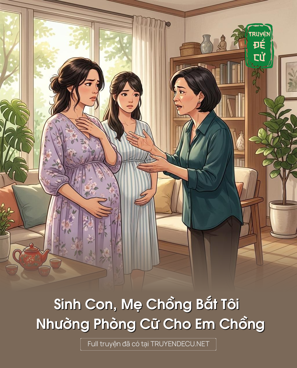 Sinh Con, Mẹ Chồng Bắt Tôi Nhường Phòng Cữ Cho Em Chồng