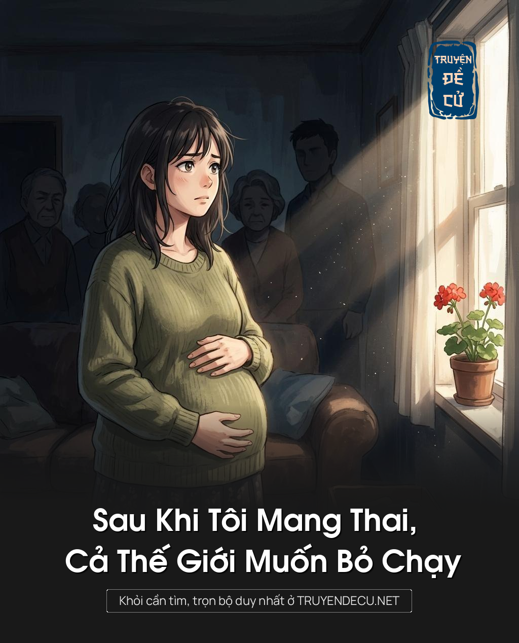 Sau Khi Tôi Mang Thai, Cả Thế Giới Muốn Bỏ Chạy