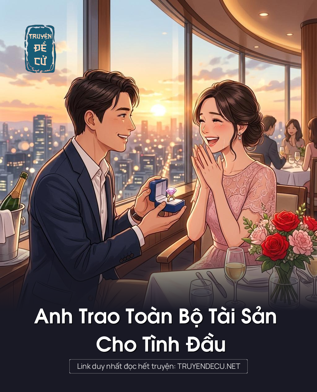 Anh Trao Toàn Bộ Tài Sản Cho Tình Đầu