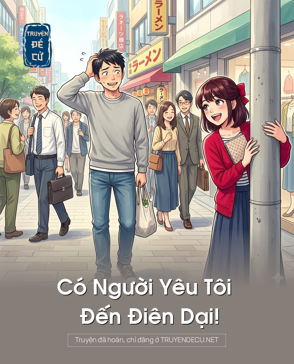 
                            Có Người Yêu Tôi Đến Điên Dại!