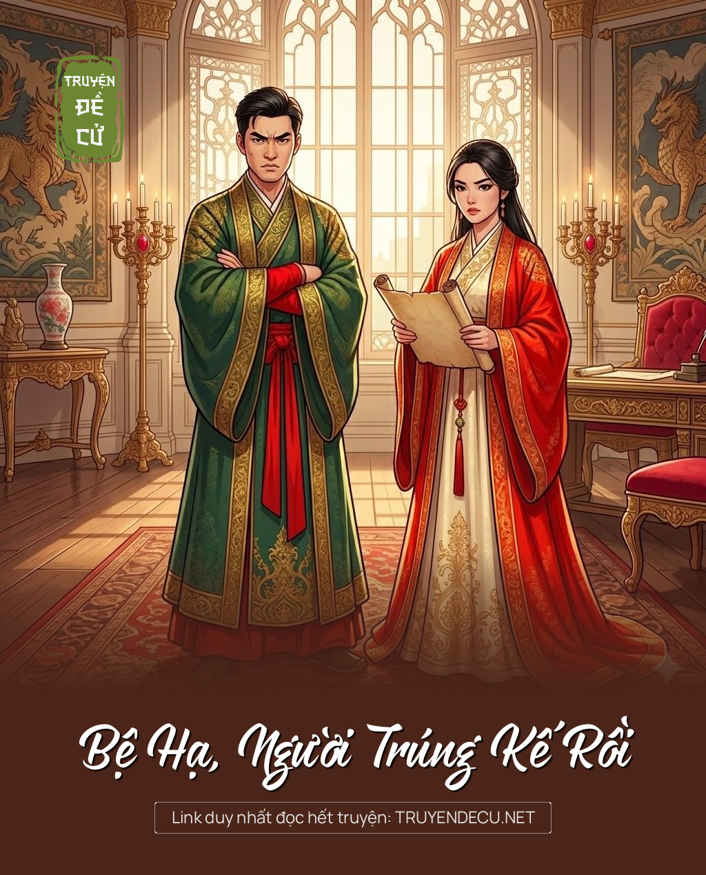 
                            Bệ Hạ, Người Trúng Kế Rồi