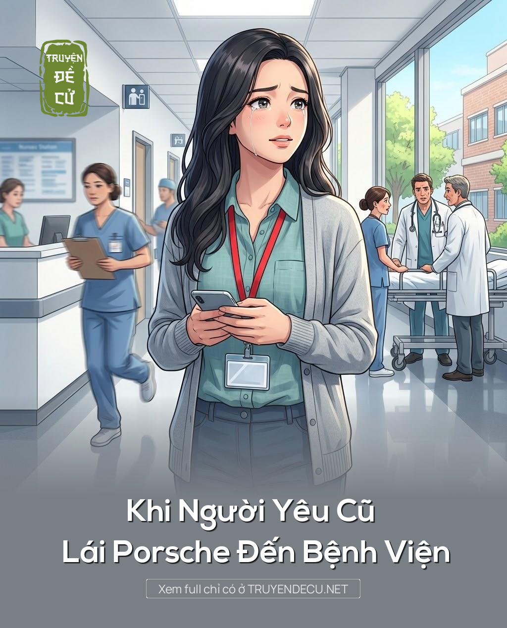 
                            Khi Người Yêu Cũ Lái Porsche Đến Bệnh Viện